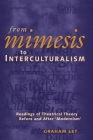 From Mimesis to Interculturalism: Readings of Theatrical Theory Before and After 'Modernism' (Exeter Performance Studies) Cover Image