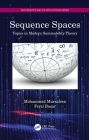 Sequence Spaces: Topics in Modern Summability Theory (Mathematics and Its Applications) By Mohammad Mursaleen, Feyzi Başar Cover Image