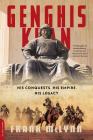 Genghis Khan: His Conquests, His Empire, His Legacy By Frank McLynn Cover Image