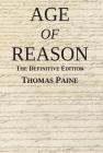 Age of Reason: The Definitive Edition By Thomas Paine Cover Image