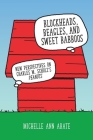 Blockheads, Beagles, and Sweet Babboos: New Perspectives on Charles M. Schulz's Peanuts (Hardback) By Michelle Ann Abate Cover Image