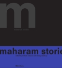 Maharam Stories By Michael Maharam (Editor), Bailey Salisbury (Editor), John Pawson (Contributions by), Murray Moss (Contributions by), John Maeda (Contributions by) Cover Image