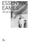 Essential Eames: Words & Pictures By Eames Demetrios (Editor), Carla Hartman (Editor), Eames Demetrios (Introduction by) Cover Image