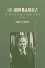 Eduardo Balderas: Father of Church Translation, 1907-1989 By Ignacio M. Garcia Cover Image
