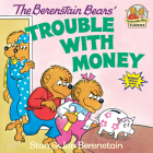 The Berenstain Bears' Trouble with Money (First Time Books(R)) By Stan Berenstain, Jan Berenstain Cover Image