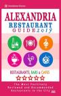 Alexandria Restaurant Guide 2019: Best Rated Restaurants in Alexandria, Virginia - 500 Restaurants, Bars and Cafés recommended for Visitors, 2019 By Philip R. O'Neill Cover Image