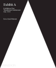 Exhibit A: Exhibitions that Transformed Architecture, 1948-2000 By Eeva-Liisa Pelkonen Cover Image
