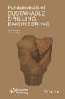 Fundamentals of Sustainable Drilling Engineering (Wiley-Scrivener) By M. E. Hossain, Abdulaziz Abdullah Al-Majed Cover Image