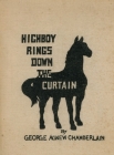 Highboy Rings Down the Curtain Cover Image