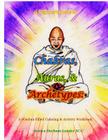 A Beginner's Guide to Chakras, Auras, & Archetypes: A Wisdom-Filled Coloring & Activity Workbook By Jessica Durham-Gonder Sc-C Cover Image