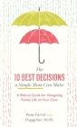 10 Best Decisions a Single Mom Can Make By Pam Farrel (Preface by), PeggySue Wells (Preface by) Cover Image