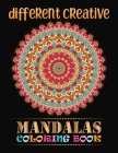 Different Creative Mandalas Coloring Book: 100 Mandala Coloring Book Black Background Edition. Unique 100 Adult Coloring Pages With ... Great Variety By Doreen Meyer Cover Image