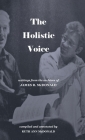 The Holistic Voice: Rudiments of Beautiful Singing from the Archives of Dr. James R. McDonald By Ruth Ann McDonald Cover Image
