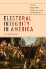 Electoral Integrity in America: Securing Democracy By Pippa Norris (Editor), Sarah Cameron (Editor), Thomas Wynter (Editor) Cover Image