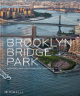 Brooklyn Bridge Park: Michael Van Valkenburgh Associates By Michael Van Valkenburgh (Editor), Elijah Chilton (Editor), Julie Bargmann (Foreword by), Amanda Hesser (Afterword by) Cover Image