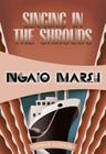 Singing in the Shrouds (Inspector Roderick Alleyn #20) By Ngaio Marsh Cover Image