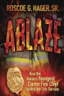 Ablaze: How the Nation's Youngest Career Fire Chief Ignited the Fire Service Cover Image