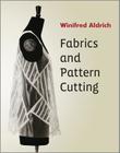 Fabrics and Pattern Cutting By Winifred Aldrich Cover Image