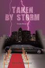 Taken by Storm: Storm Book II By Steven Paul-Germane Cover Image