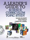 A Leader′s Guide to Science Curriculum Topic Study By Susan E. Mundry, Page D. Keeley, Landel Cover Image