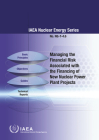 Managing the Financial Risk Associated with the Financing of New Nuclear Power Plant Projects Cover Image