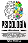 Psicología: 4 Manuales en 1: Autodisciplina, Inteligencia emocional, Psicología Oscura y Manipulación. Aprende las claves del éxit By Fabián Goleman Cover Image