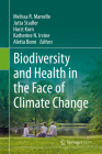 Biodiversity and Health in the Face of Climate Change By Melissa R. Marselle (Editor), Jutta Stadler (Editor), Horst Korn (Editor) Cover Image