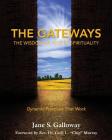 The Gateways: The Wisdom of 12-Step Spirituality By Jane Galloway Cover Image