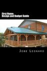 First Home: Budget, Design, Estimate, and Secure Your Best Price By Jobe David Leonard Cover Image
