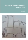 Ezra and Nehemiah for You and Me By John Iles Cover Image