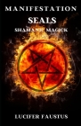 Manifestation Seals: Shamanic Magick Cover Image