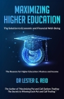 Maximizing Higher Education: The Solution to Economic and Financial Well-Being By Lester G. Reid Cover Image