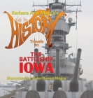 Little Miss HISTORY Travels to The Battleship IOWA: Volume 13 Cover Image