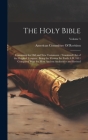 The Holy Bible: Containing the Old and New Testaments: Translated Out of the Original Tongues: Being the Version Set Forth A.D. 1611 C Cover Image