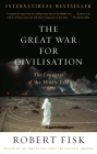 The Great War for Civilisation: The Conquest of the Middle East Cover Image