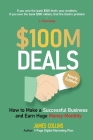 $100M Deals: How to Make a Successful Business and Earn Huge Money Monthly Cover Image