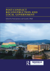Post-Conflict Reconstruction and Local Government (Thirdworlds) By Paul Jackson (Editor), Gareth Wall (Editor) Cover Image