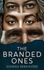 The Branded Ones By Joanna Beresford Cover Image