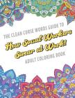 The Clean Curse Words Guide to How Social Workers Swear at Work Adult Coloring Book: Social Work Appreciation Themed Coloring Book with Safe for Word By Originalcoloringpages Com Publishing Cover Image