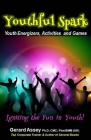 Youthful Spark: Youth Energizers, Activities and Games-Igniting the Fun in Youth: #Youth activities #Youth games #Icebreakers for yout Cover Image