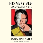 His Very Best: Jimmy Carter, a Life By Michael Boatman (Read by), Jonathan Alter Cover Image