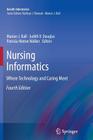 Nursing Informatics: Where Technology and Caring Meet (Health Informatics) Cover Image