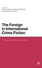 The Foreign in International Crime Fiction: Transcultural Representations Cover Image