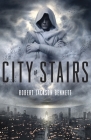City of Stairs: A Novel (The Divine Cities #1) By Robert Jackson Bennett Cover Image