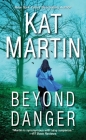 Beyond Danger (The Texas Trilogy #2) By Kat Martin Cover Image