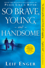 So Brave, Young, and Handsome By Leif Enger Cover Image