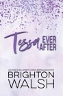 Tessa Ever After By Brighton Walsh Cover Image