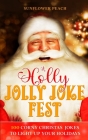 A Holly Jolly Joke Fest: 100 Corny Christmas Jokes to Light Up Your Holidays Cover Image