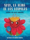 Susy, La Reina de las Hormigas By Rosa Sandoval, Natalia Paredes (Illustrator) Cover Image