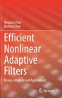 Efficient Nonlinear Adaptive Filters: Design, Analysis and Applications Cover Image